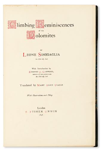 SINIGAGLIA, LEONE. Climbing Reminiscences of the Dolomites.  1896.  One of 30 on Japan paper.